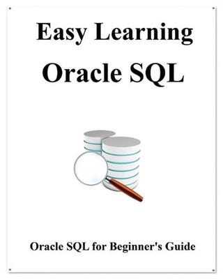 Easy Learning Oracle SQL: SQL for Beginner's Guide by Yang Hu (English) Paperbac