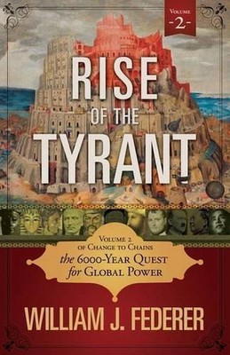 Rise of the Tyrant - Volume 2 of Change to Chains: The 6,000 Year Quest for Glob