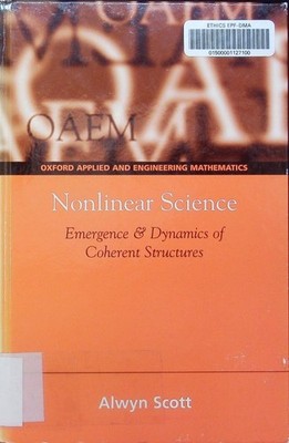 Nonlinear science. Emergence and dynamics of coherent structures. Oxford texts i