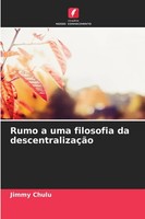 Jimmy Chulu | Rumo A Uma Filosofia Da DescentralizaçãO | Taschenbuch (2025)