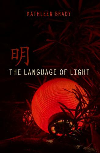 Language of Light, Paperback by Brady, Kathleen, Brand New, Free shipping in ...