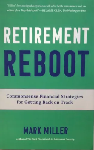 Retirement Reboot: Commonsense Financial Strategies for Getting Back on Track