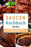 Maik Maier | Saucen Kochbuch | Taschenbuch | Deutsch (2021) | 120 S. | Epubli