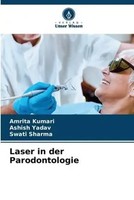 Amrita Kumari (U. A.) | Laser In Der Parodontologie | Taschenbuch | Deutsch
