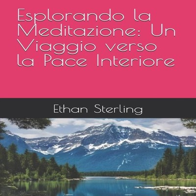 Esplorando la Meditazione Un Viaggio verso la Pace Interiore Etha