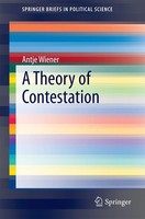 A Theory Of Contestation Antje Wiener