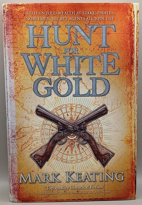 Mark Keating Hunt For White Gold (Pirate Devlin 2) Hodder & Stoughton Hardcover
