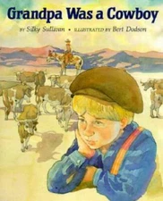Grandpa Was a Cowboy - Hardcover By Sullivan, Silky - GOOD