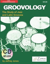 Groovology The Study of Jazz and Latin Grooves by Jones -Instructional Drum Book