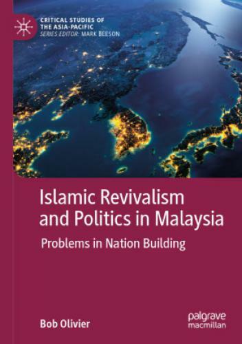 Islamic Revivalism And Politics In Malaysia Problems In Nation