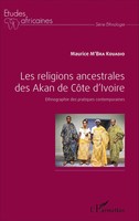 Maurice M'bra Kouadio | Les Religions Ancestrales Des Akan De CôTe D'ivoire