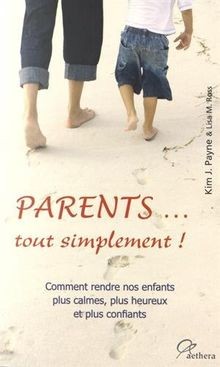 Parents... tout simplement ! : Comment rendre nos... | Buch | Zustand akzeptabel