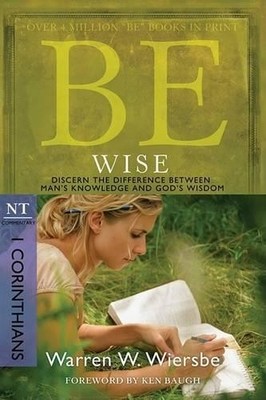 Warren W. Wiersbe Be Wise ( 1 Corinthians ) (Taschenbuch) Be Series Commentary