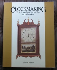 2 BKS: CLOCKMAKING 18 Antique Designs for Woodworker + Wooden Clock Cases