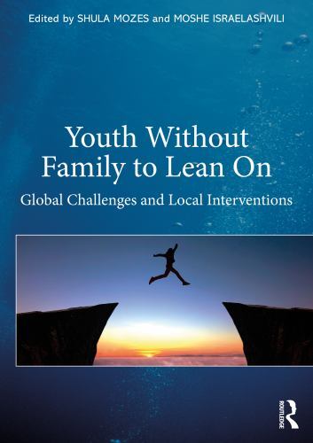 Youth Without Family to Lean On : Global Challenges and Local Interventions ...