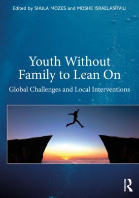 Youth Without Family to Lean on : Global Challenges and Local Interventions, ...
