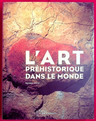 Prähistorische Kunst in der Welt - Vorgeschichte - Randall White - 2003