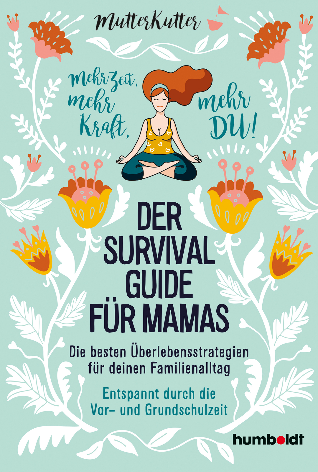Dorothee Dahinden / Der Survival-guide Für Mamas