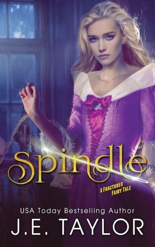 J E Taylor Spindle (Tascabile) Fractured Fairy Tale