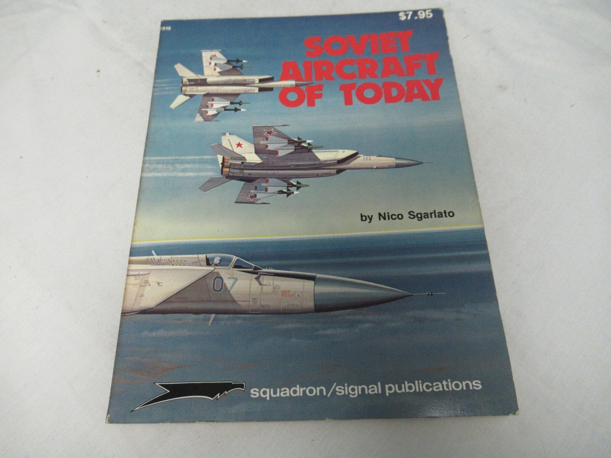 Squadron/Signal 6015 Soviet Aircraft of Today by Nico Sgarlato (F)