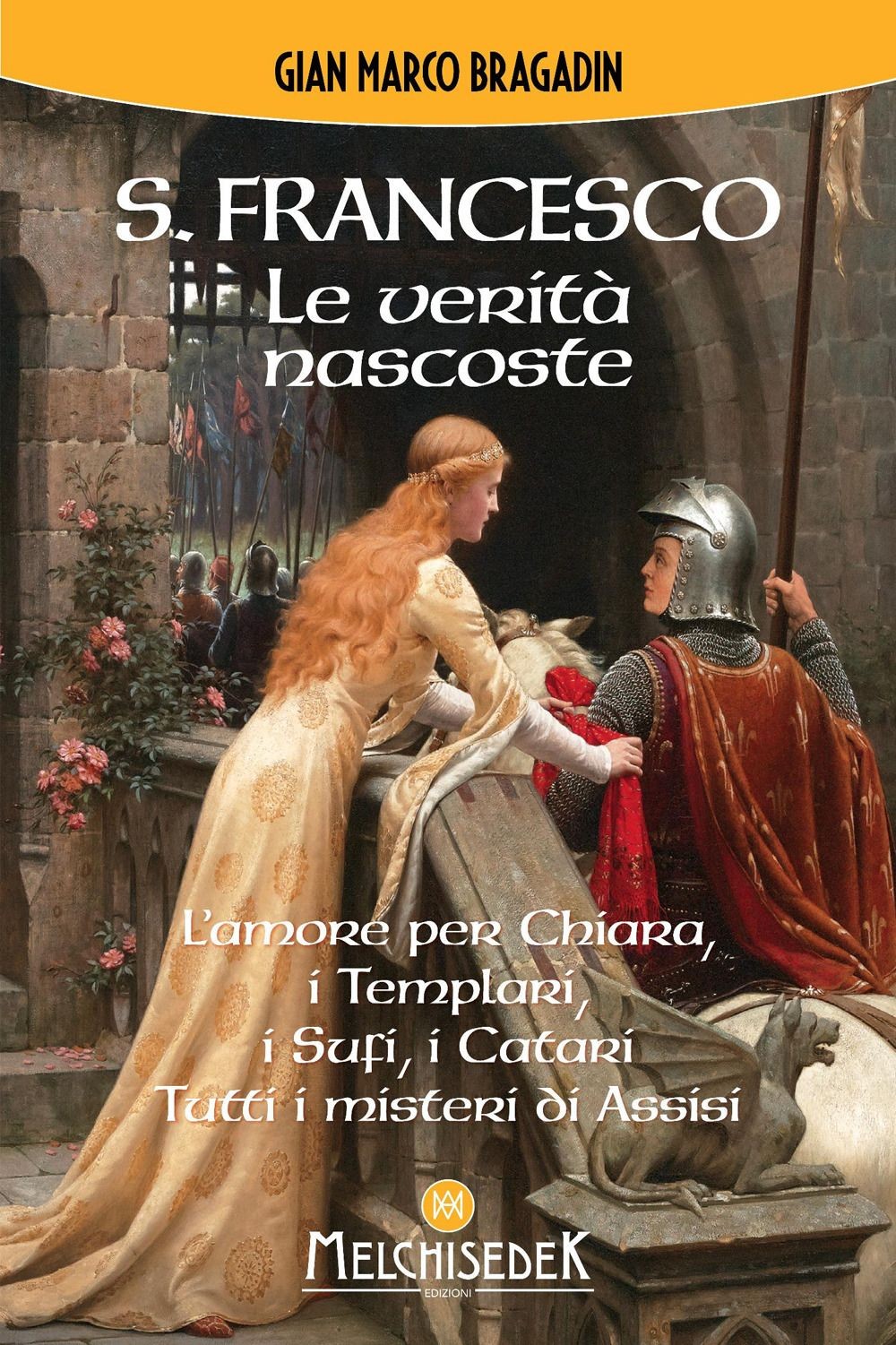 Libri Bragadin Gian Marco - S. Francesco. Le Verita Nascoste