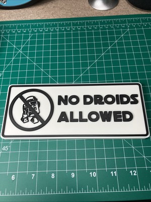 3D Printed Star Wars No Droids Allowed Sign Display