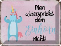 Blechschild 30X40 Cm Man Widerspricht Einhorn Nicht Spruch Zitat Deko Geschenk M