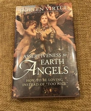 Signed By Doreen Virtue Assertiveness for Earth Angels How to Be Loving Instead