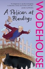 A Pelican at Blandings: (Blandings Castle) by Wodehouse, P.G. Paperback Book