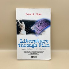 Literature through Film Robert Stam 2004 Adaptation Studies Blackwell Paperback