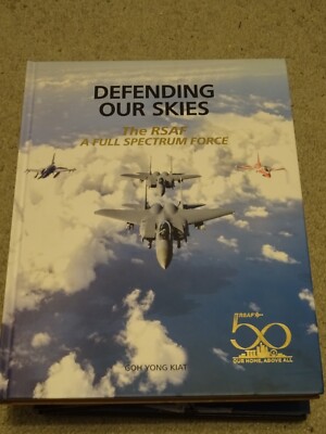 Defending our skies - The RSAF - A Full Spectrum Force - Goh Yong Kiat