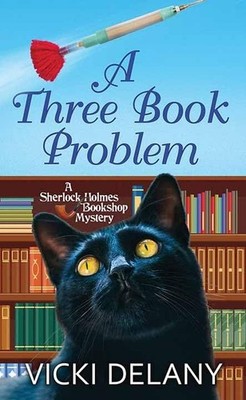 A Three Book Problem: A Sherlock Holmes Bookshop Mystery - library Delany, V...