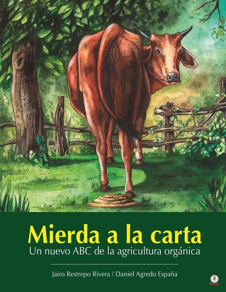 Mierda A La Carta Un Nuevo ABC De La Agricultura OrgáNica Rivera (U. A.) Buch-image
