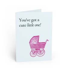 You've Got a Cute Little One Greeting Card  Baby Pink Pram Newborn Card