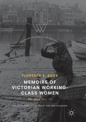 Boos - Memoirs of Victorian Working-Class Women   The Hard Way Up - Ne - X555z