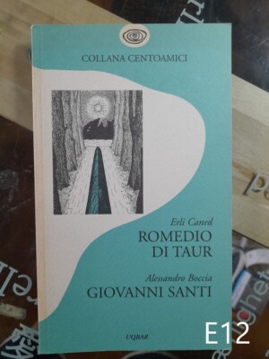 Romedio di Taur di Caned + Giovanni Santi di Boccia - libro Uqbar E12