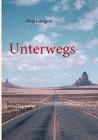 Unterwegs Reiseerinnerungen 2004 Bis 2009 Peter Landgraf Taschenbuch 172 S. 2010