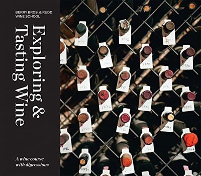 Exploring & Tasting Wine: A wine co by School, Berry Bros & Rudd Wine 1910904708