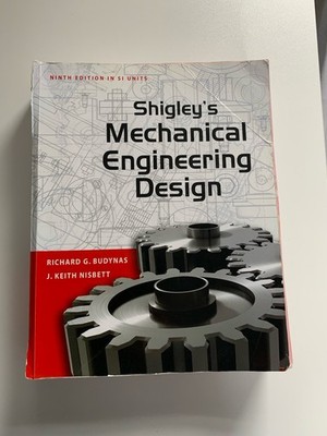 Shigley's Mechanical Engineering Design Ninth Edition Si Units