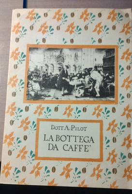 Die Kaffeewerkstatt. Aut. dott. Antonio Pilot und Filippi Venedig 1980
