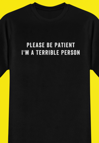 Terrible Person Shirt funny saying 