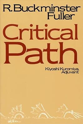 Critical Path Fuller, R. Buckminster