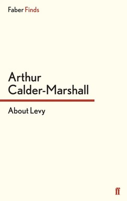 About Levy Arthur Calder-Marshall Taschenbuch 252 S. Englisch 2015