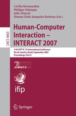 Human-Computer Interaction-Interact 2007 : 11th IFIP TC 13 International Conf...