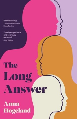 The Long Answer Anna Hogeland