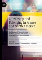 Citizenship And Belonging In France And North America Ramona Mielusel (U. A.)