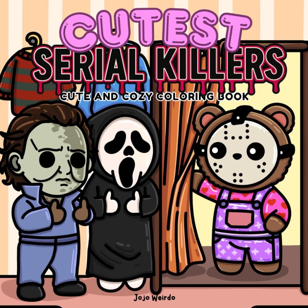 Cutest Serial Killers: A Parody Coloring Book for Adults Featuring Horror Icons