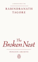 The Broken Nest | Rabindranath Tagore | Englisch | Taschenbuch | Penguin Archive