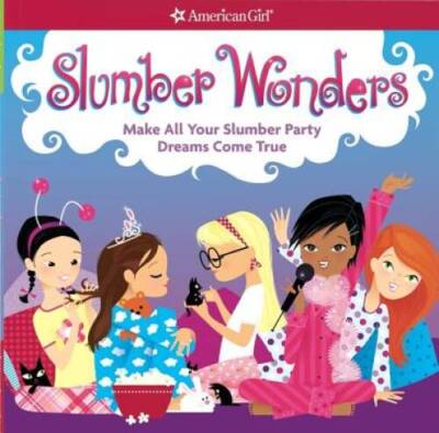 Slumber Wonders: Make all your slumber party dreams come true! (American  - GOOD