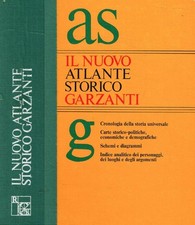 Il nuovo Atlante storico Garzanti. Cronologia della storia universale. Aa.Vv.. 1